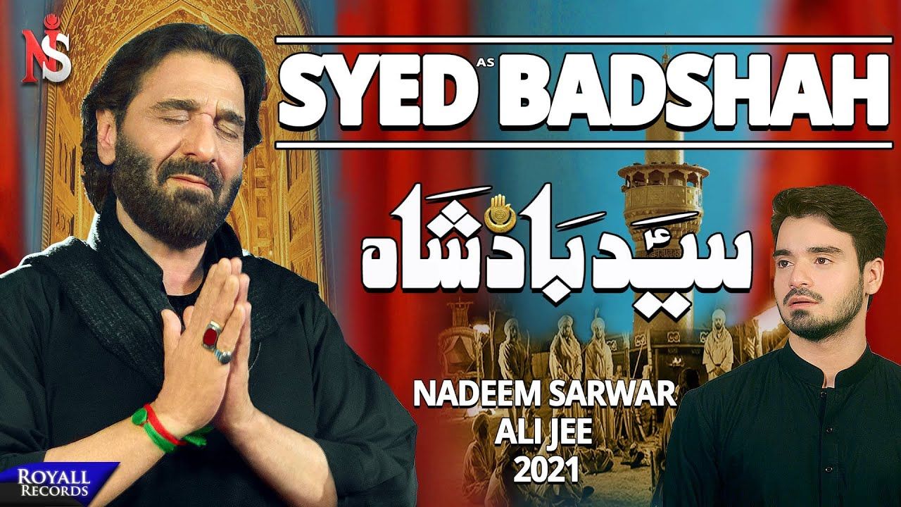 Syed Badshah | Syed Nadeem Raza Sarwar | New Nohay 2021 | Muharram 2021-1443 